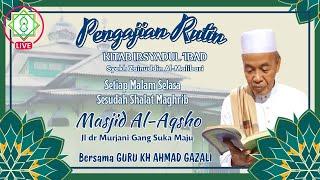 [LIVE]PENGAJIAN RUTIN MALAM SELASA || KAJIAN KITAB IRSYADUL' IBAD || BERSAMA GURU KH.AHMAD GAZALI