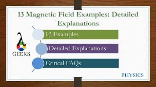 13 Magnetic Field Examples: Detailed Explanations