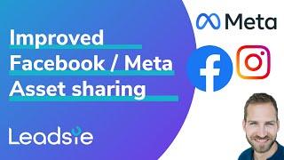 Leadsie Improvements regarding Facebook Asset Sharing (Ad Accounts & more)