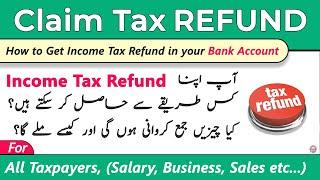 How to Get Tax Refund from FBR | Procedure to Claim Income Tax Refund