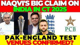 Mohsin Naqvi BIG CLAIM on India in Champions Trophy & Pakistan England Test Series venue