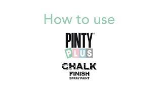 How to use Pinty Plus spray chalk paint