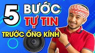 5 Bước giúp bạn tự tin trước ống kính - ngay cả khi bạn là người bắt đầu làm video || Hưng Huỳnh