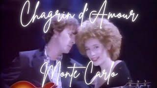 Chagrin d'Amour - Monte Carlo (Clip Officiel)