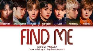 TEMPEST Find Me Lyrics (템페스트 Find Me 가사) (Color Coded Lyrics)