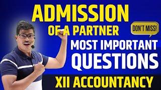 Most Important questions | ADMISSION OF A PARTNER | Class 12 Accounts Pre board & Board 2024. #cbse