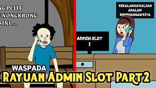 Akibat Judi Slot - Rayuan Admin Slot Part 2