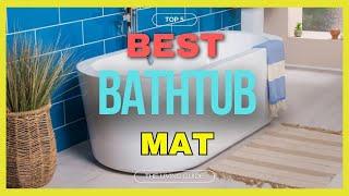  Best Bathtub Mat in 2023 ️ TOP 5 ️