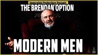 Modern Men - A Call to Battle | THE BRENDAN OPTION 199