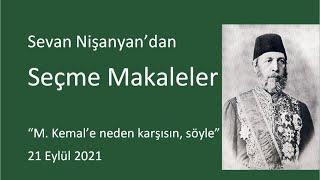 Seçme Makaleler - Mustafa Kemal'e neden karşısın, söyle!