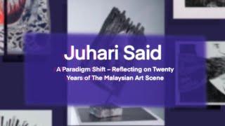 Wei-Ling Gallery's Artist Juhari Said get candid and the stories pour!