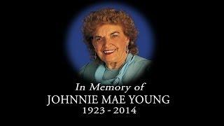 In memory of Johnnie Mae Young