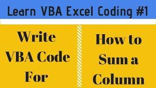 Learn VBA Code Sum a Column In Excel