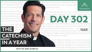 Day 302: War — The Catechism in a Year (with Fr. Mike Schmitz)