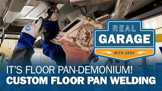 It’s Floor Pan-demonium! (Custom Floor Pan Welding) | Real Garage