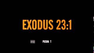 Pusha T Exodus 23:1 YMCB Diss