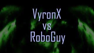 VyronX vs RoboGuy