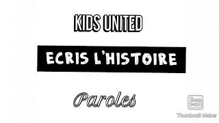 Écris l'histoire - Kids United - Paroles