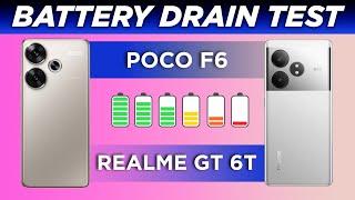 Realme GT 6T vs Poco F6 Battery Drain Test | Don't Choose the Wrong Phone! 