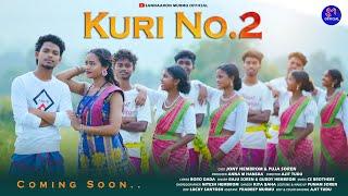 KURI NO.2 ||TEASER VIDEO|| JONY HEMBROM| PUJA SOREN| RAJU SOREN| GUDDY HEMBROM