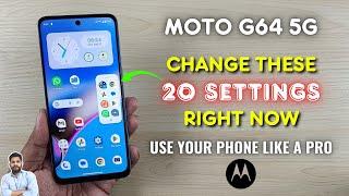 Moto G64 5G : Change These 20 Settings Right Now