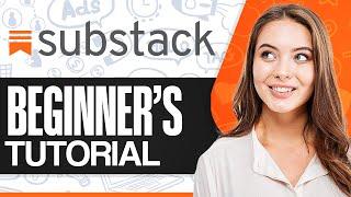 Substack Tutorial For Beginners | How To Use Substack (Guide)