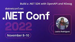 Build a .NET SDK with OpenAPI and NSwag | .NET Conf 2022