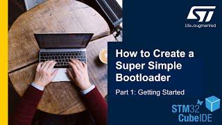 How to Create a Super Simple Bootloader, Part 1: Getting Started