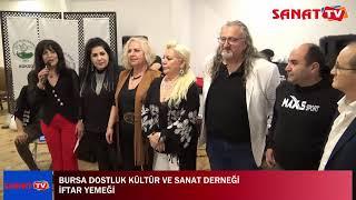 BURSA DOSTLUK VE KÜLTÜR SANAT DERNEĞİ İFTAR YEMEĞİ - HAVVA TÜRK -SANAT TV