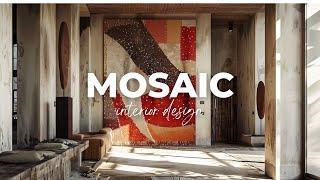 Mosaic Interior Design: Creating Stunning Spaces with Color and Texture