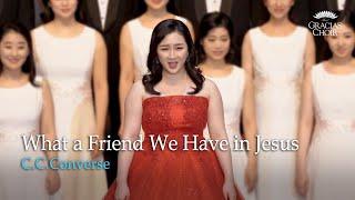 Gracias Choir - What a Friend We Have in Jesus