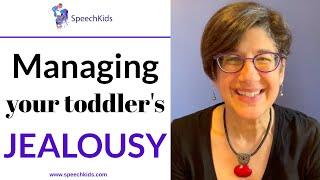 Managing your toddler's jealousy