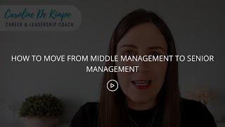 How To Move From Middle Management To Senior Management