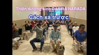 Thiền dưỡng sinh DASIRA NARADA (kỹ thuật xả trược)