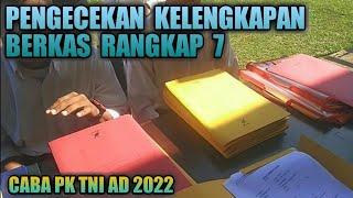 Pengecekan Kelengkapan Berkas Rangkap 7 Caba PK TNI AD 2022