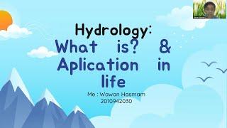 Wawan Hasmam (2010942030)_What is? and Function of Hydrology