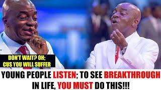 Young People Listen; to see Breakthrough in Life, You must do this | Bishop David Oyedepo
