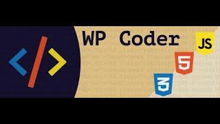 WordPress plugin WP Coder: Adding custom HTML, CSS, and JavaScript code to your WordPress site.
