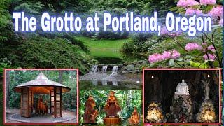 The Grotto at Portland Oregon|The National Sanctuary of our Sorrowful Mother