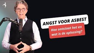 Angst voor ASBEST | MindTuning.nl