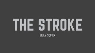 Billy Squier - The Stroke (Lyrics)