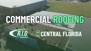 Central Florida's Trusted Commercial Roofing Experts | R.I.G. Roofing