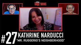 Talking Sopranos #27 w/guest Kathrine Narducci (Charmaine Bucco) "Mr. Ruggerio's Neighborhood"