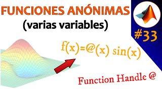 Curso Completo Matlab - Sesión #33 Funciones Anónimas