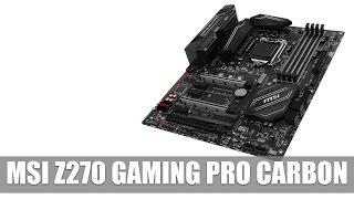 MSI Z270 Gaming Pro Carbon Mainboard für Intel Kaby Lake CPUs