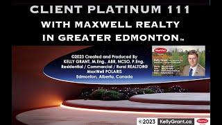 * YOUR CLIENT PLATINUM 111 WITH MAXWELL REALTY: GREATER EDMONTON, ALBERTA, CANADA - CINEMATIC VIDEO!