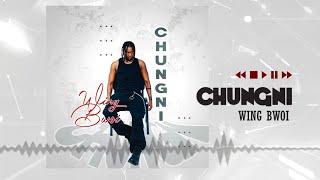 Wing Bwoi - Chungni (Official Audio)