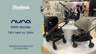 Nuna SWIV Stroller Review | TRIV Next vs. SWIV