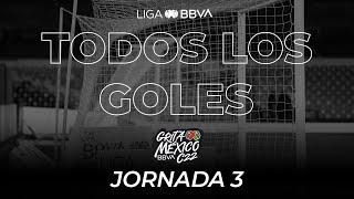 Todos los Goles - Jornada 3 | Liga BBVA MX | Grita México C22