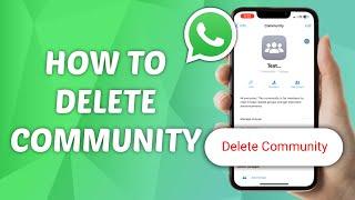 How to Delete Community in WhatsApp | Delete WhatsApp Community